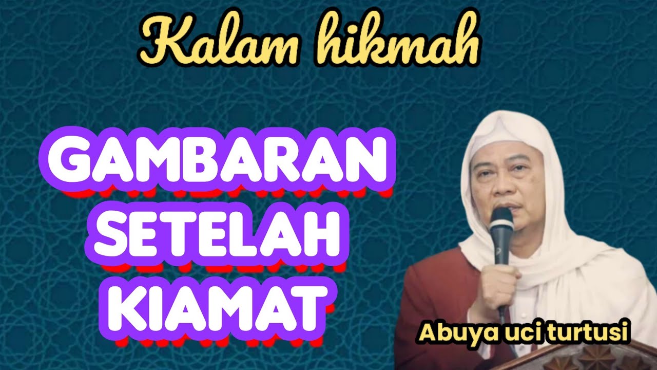 GAMBARAN SETELAH KIAMAT - ABUYA UCI 