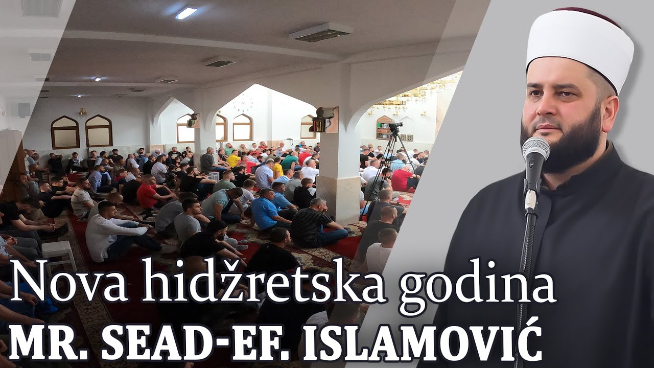 Nova hidžretska godina - mr. Sead-ef. Islamović #hadzimehovadzamija