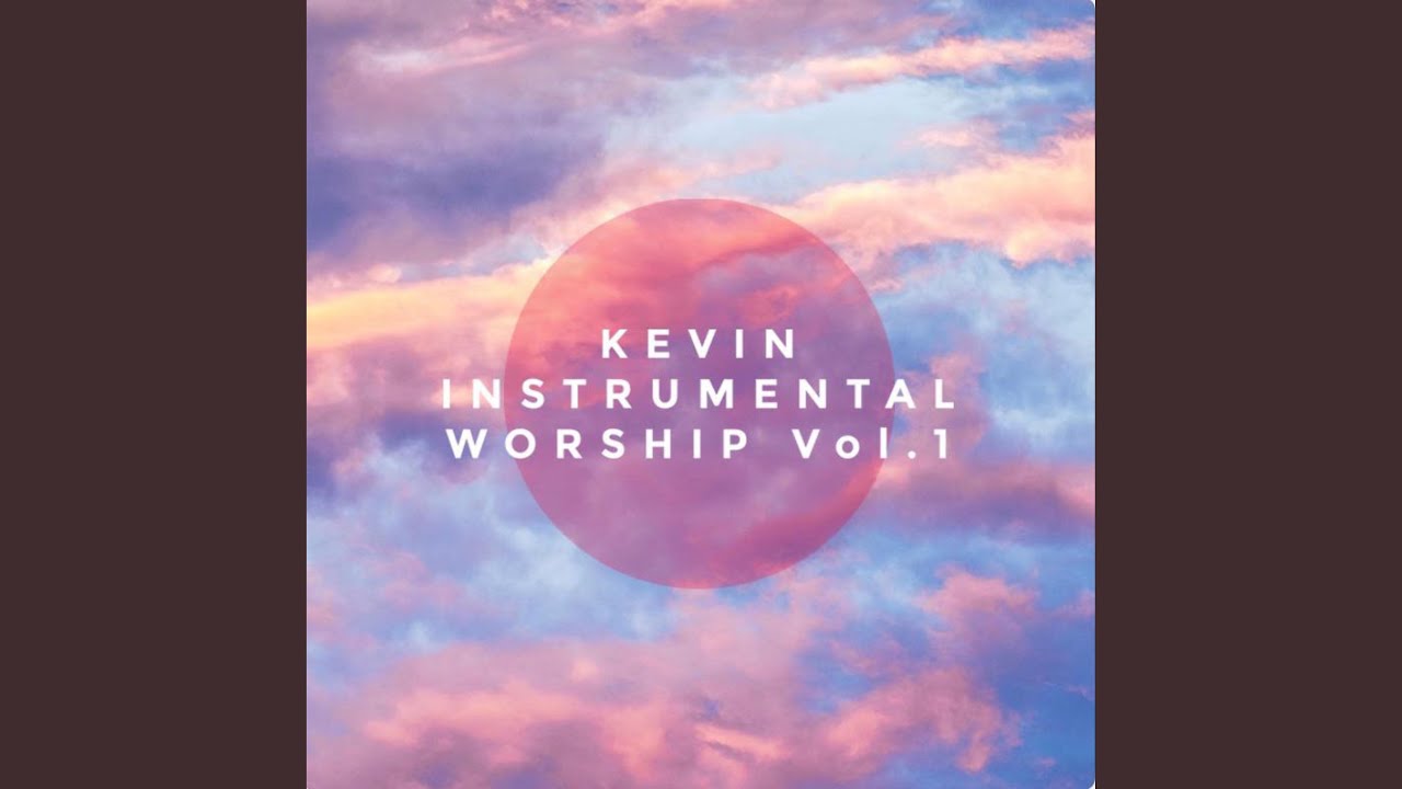 Kevin Instrumental Worship, Vol. 1 (Versión instrumental)