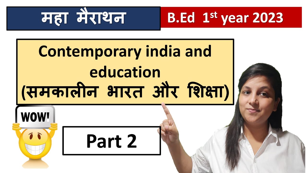 B.Ed 1st year 2023  / Marathon Class / Contemporary India & Education Part 2