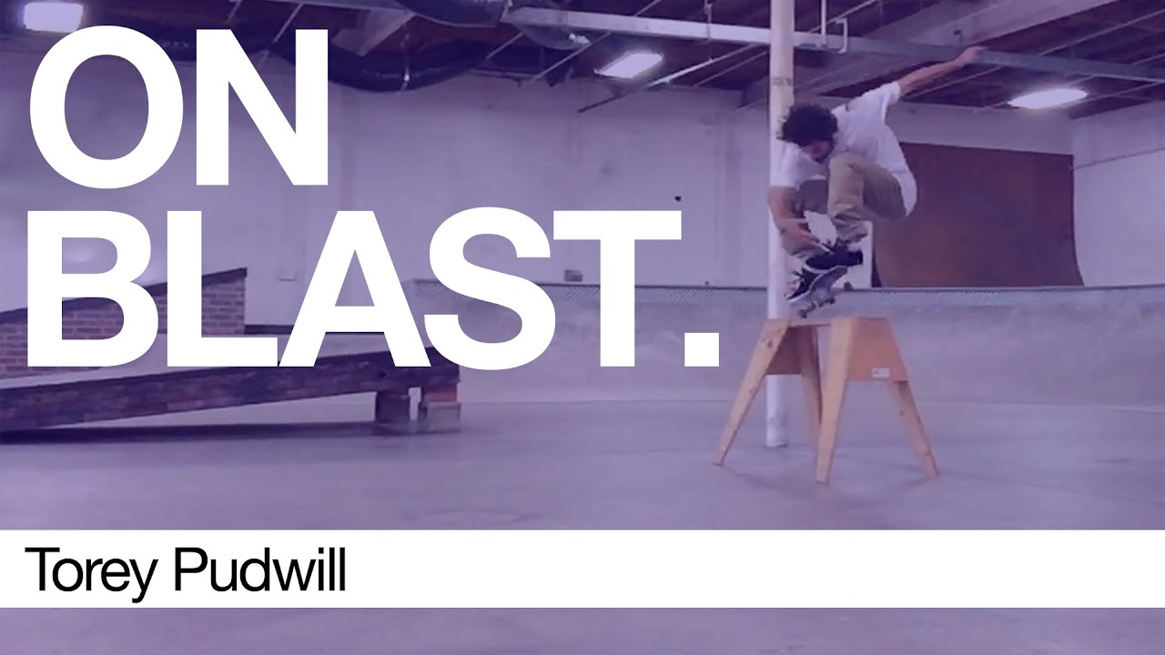 Torey Pudwill - ON BLAST. | Biebel's Park