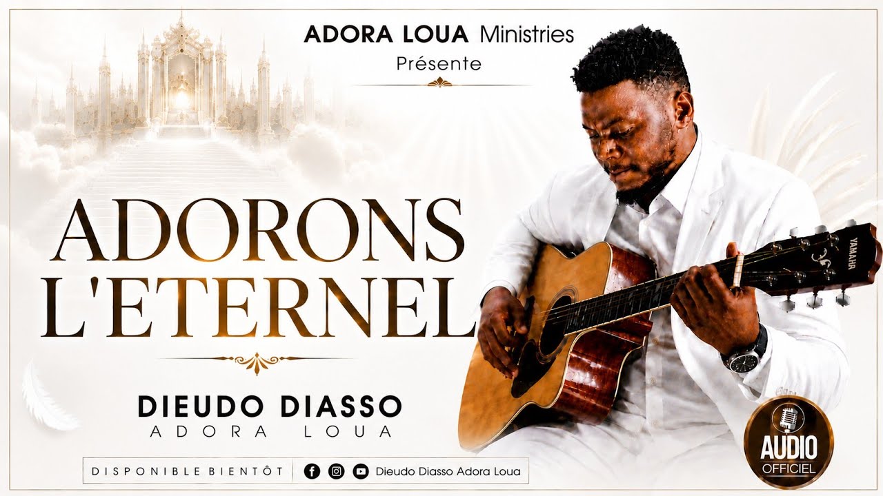 🌟DIEUDO DIASSO 1H D'ADORATION Album TO SIMBA YESU / ADORONS L'ETERNEL ADORA LOUA SUIVONS TOUS 