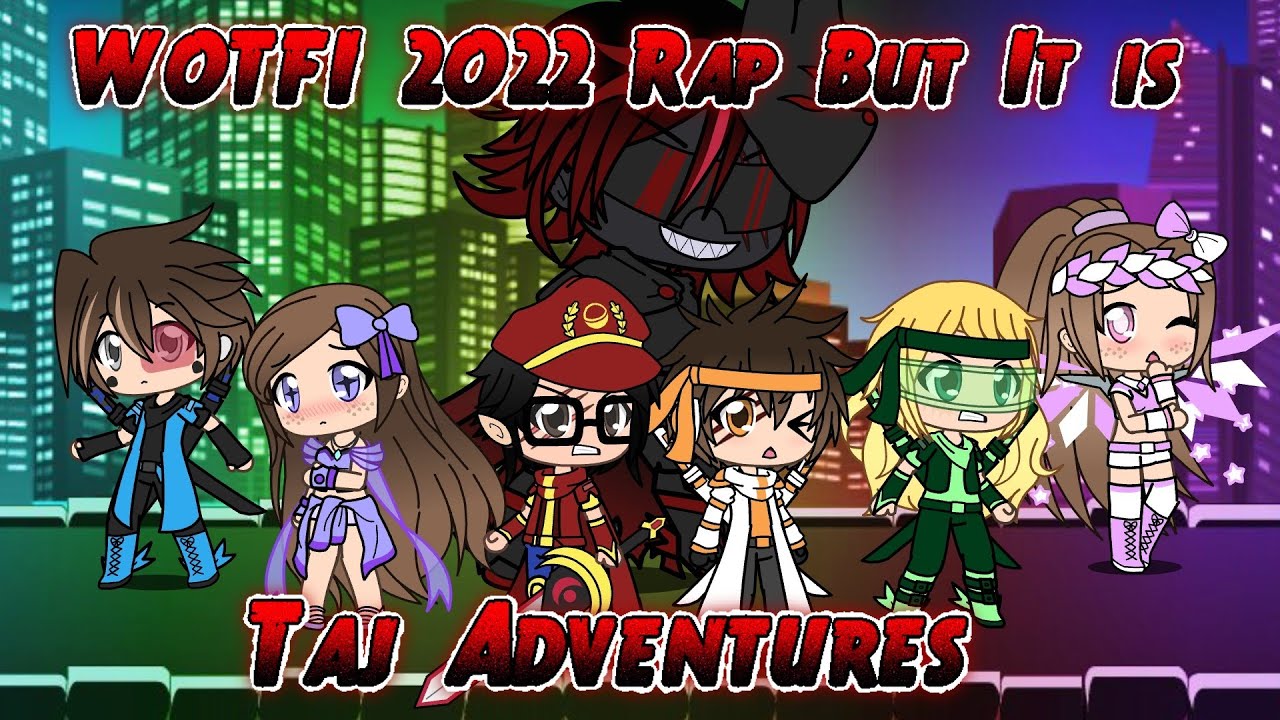 WOTFI 2022 Rap Battle but it's Taj Adventures