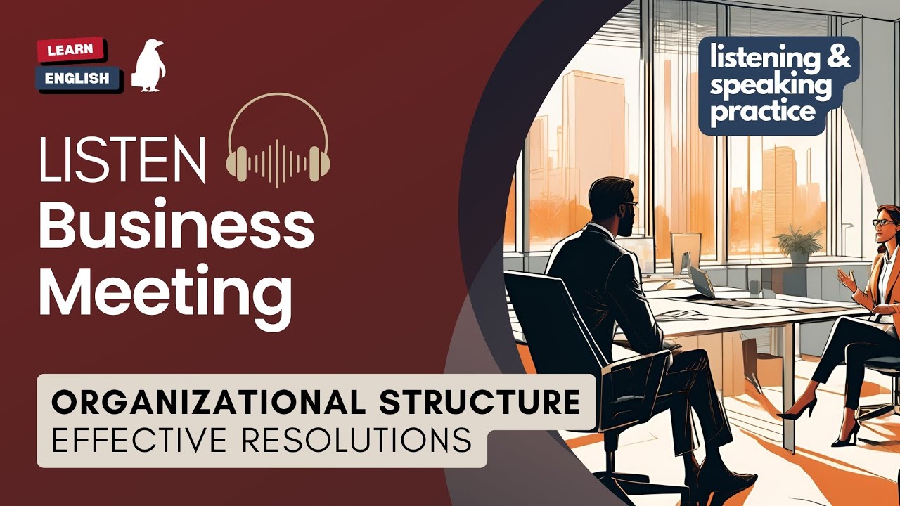 Organizational Structure: Finding the Right Fit | Advanced Business English Conversation for Work