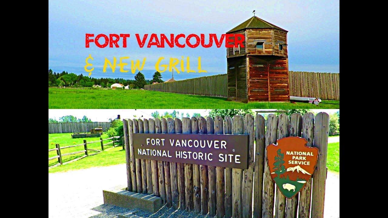 Fort Vancouver National Historic Site & New Grill / Stove