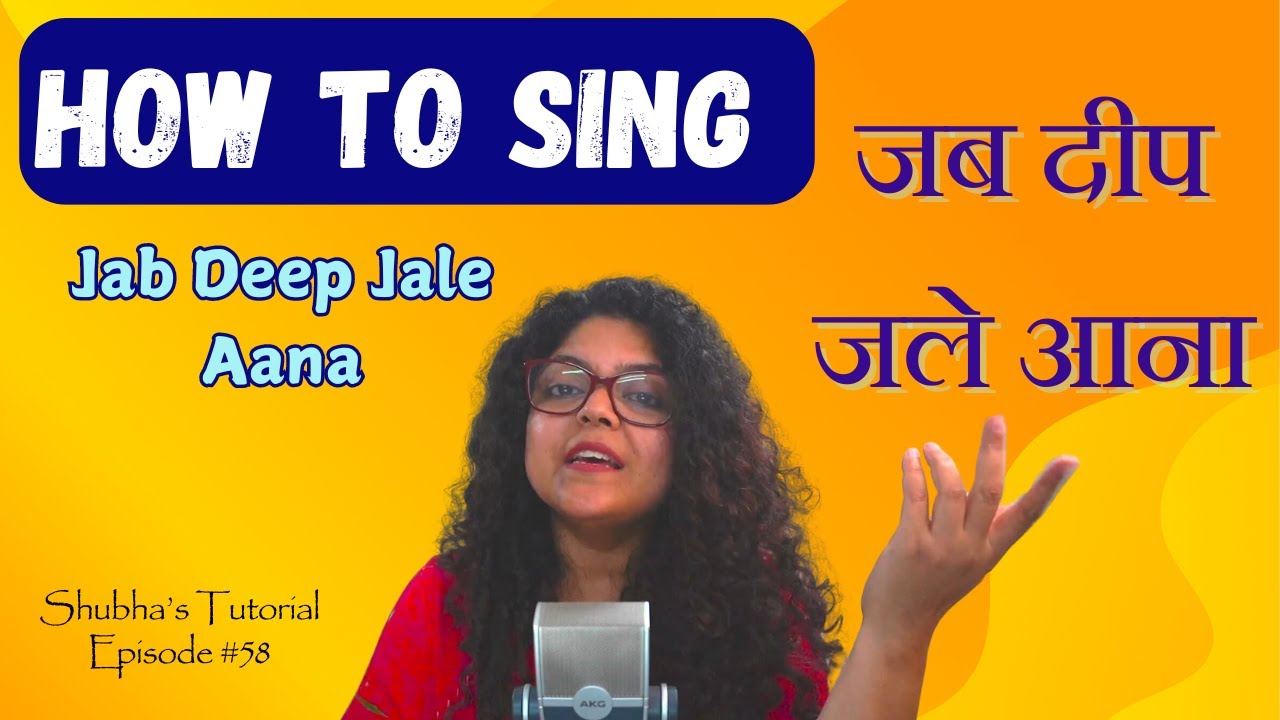 How to sing  - Jab Deep Jale Aana | Learn Harkat/Murki of the song with Shubha | Tutorial # 58