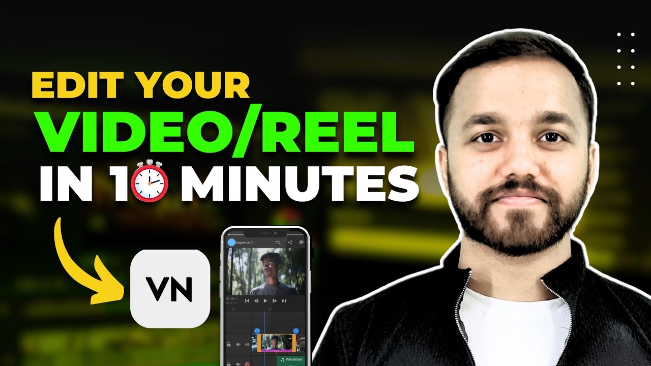 How To Edit Videos/Reels In 10 Minutes | VN Video Editor Full Tutorial in Hindi