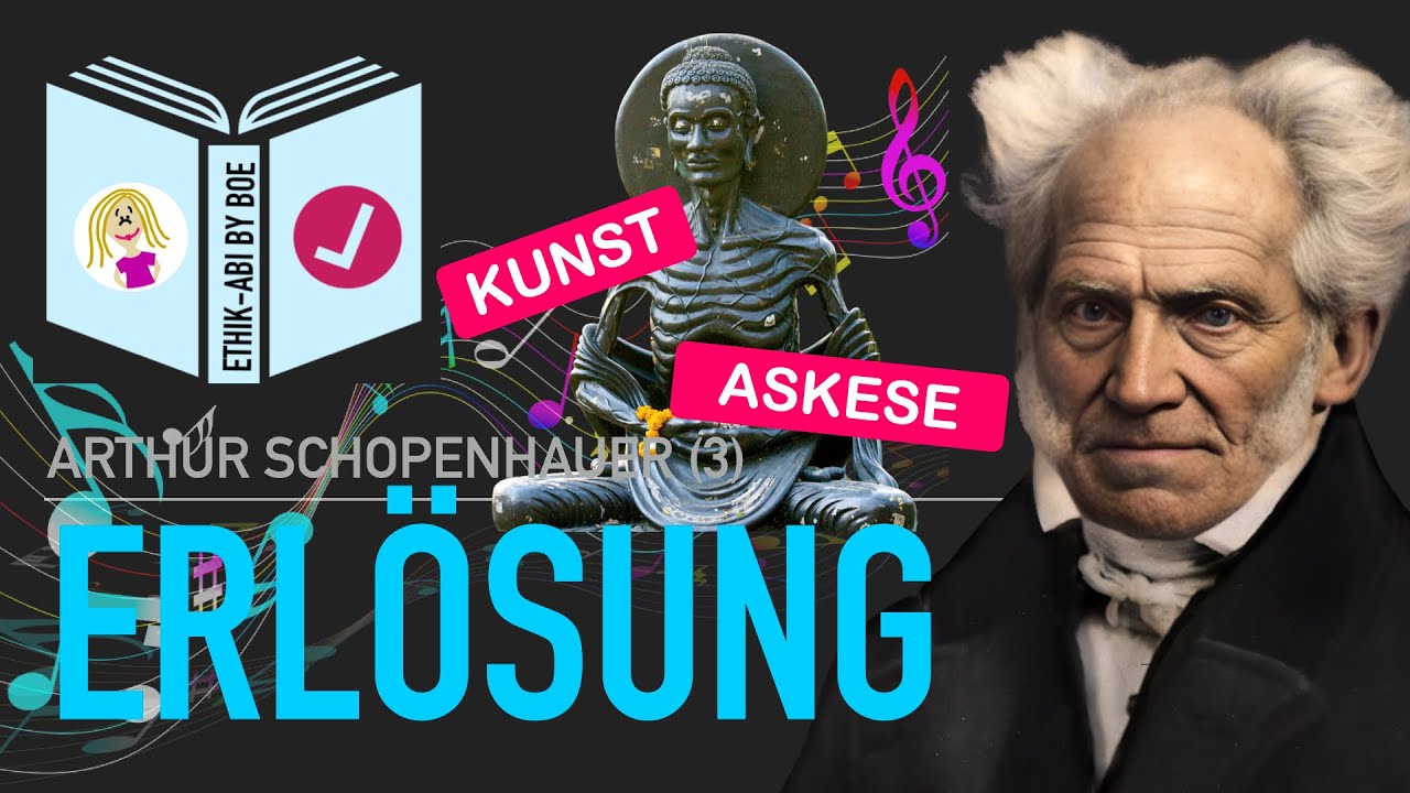 Schopenhauer⎥Erlösung durch Kunst und Askese