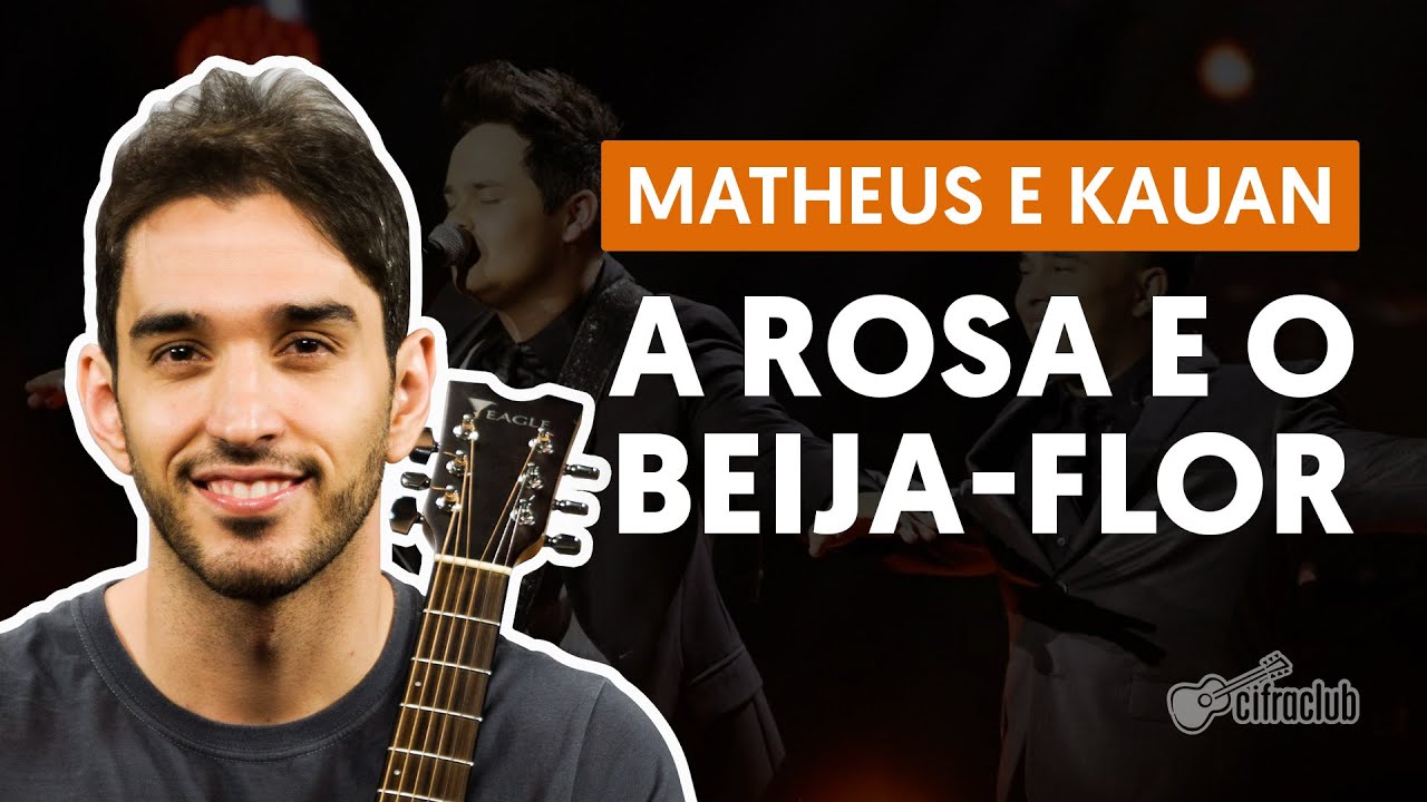 A Rosa e o Beija-flor - Matheus e Kauan (aula de violão completa)