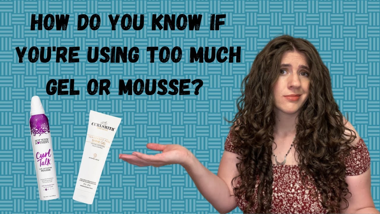 10 Signs You're Using Too Much Mousse or Gel In Your Wavy Hair Routine