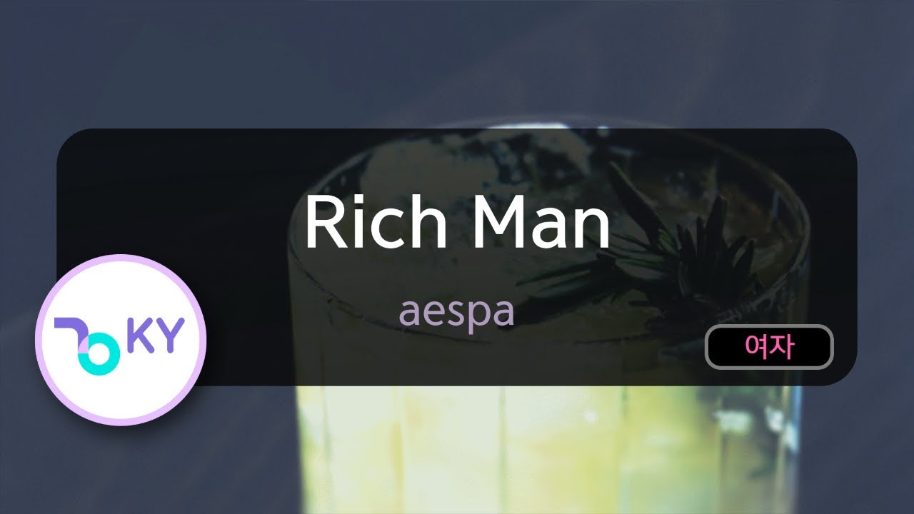 Rich Man - aespa (KY.50238) / KY KARAOKE