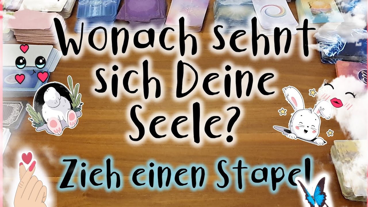 🌤Wonach sehnt sich Deine Seele?🌤 