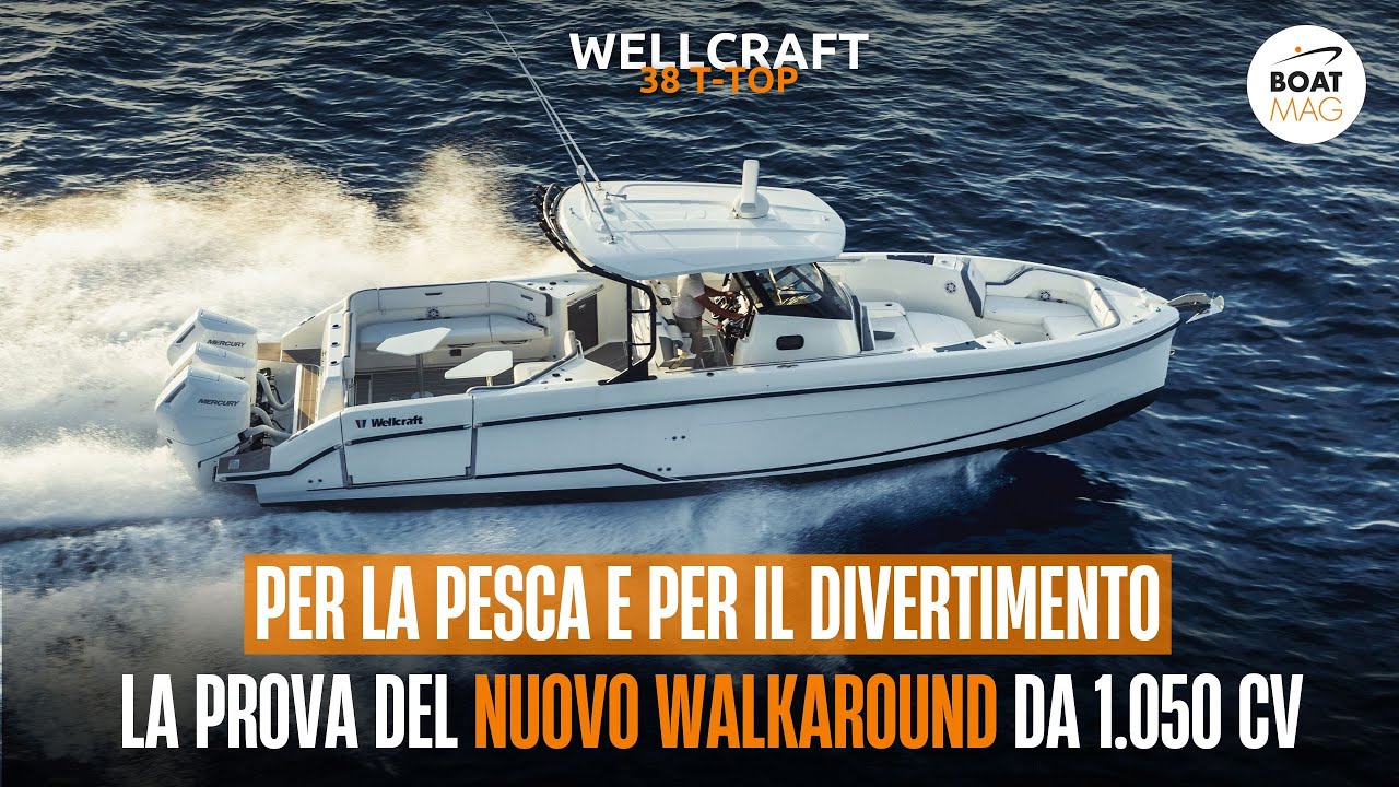 Il motoscafo dalla TRIPLICE IDENTITÀ: la prova del Wellcraft 38 T-Top