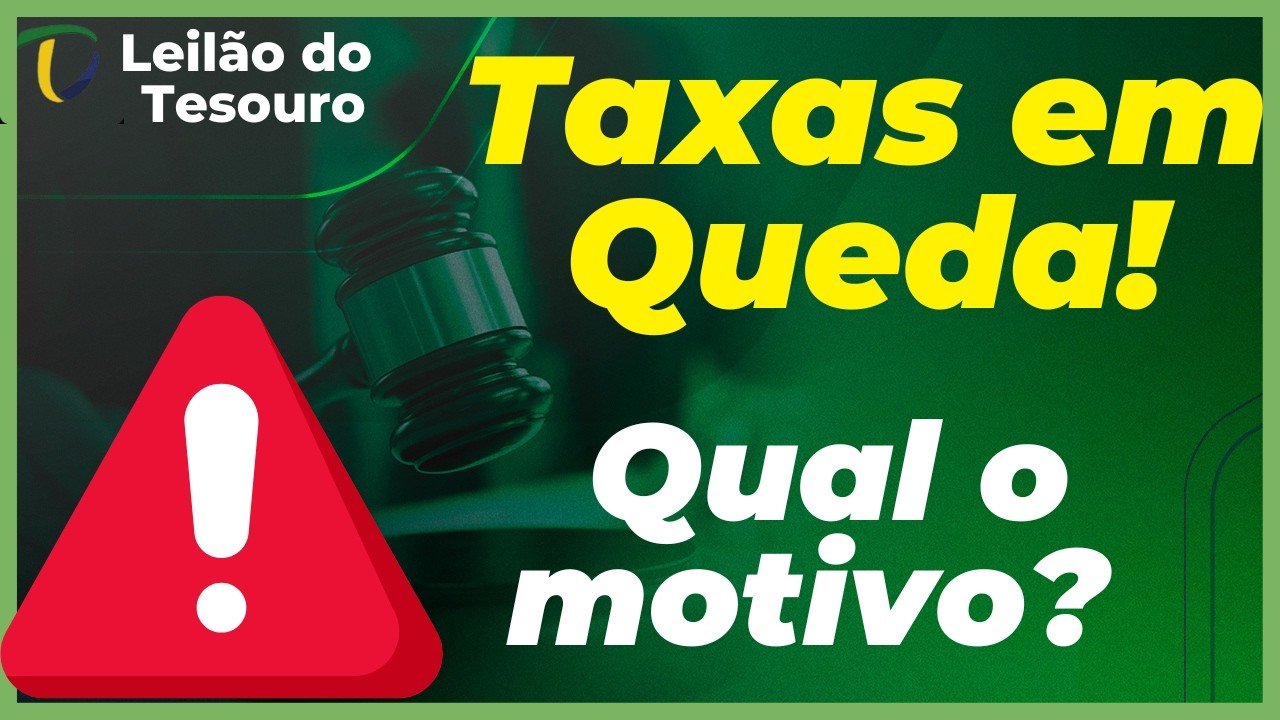 🚨💣 TAXAS EM QUEDA NO TESOURO! MAS BANCOS COMPRANDO TUDO! SELIC VAI CAIR?