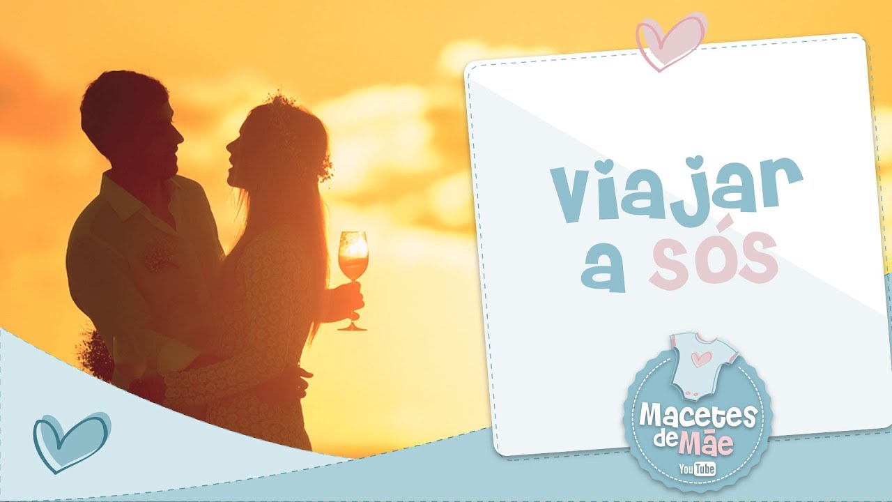 VIAGEM A DOIS | OS BENEF&Iacute;CIOS DE VIAJAR SEM OS FILHOS - CONVERSA DE M&Atilde;E