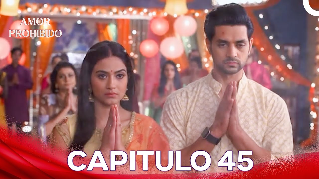 Amor Prohibido Capítulo 45 | Doblado en Español
