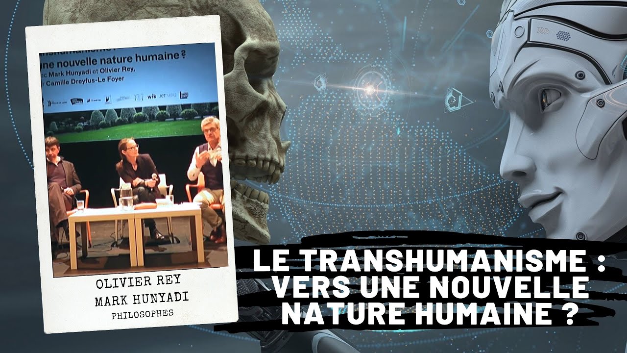 Le transhumanisme : vers une nouvelle nature humaine ?, Mark Hunyadi, Olivier Rey