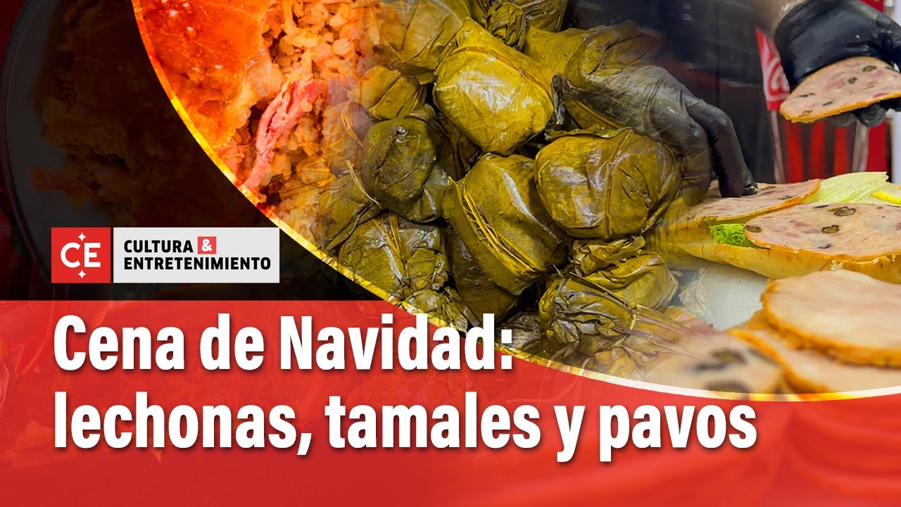 Cena de Navidad: Recorrido por sitios tradicionales de lechonas, tamales y pavos | El Tiempo
