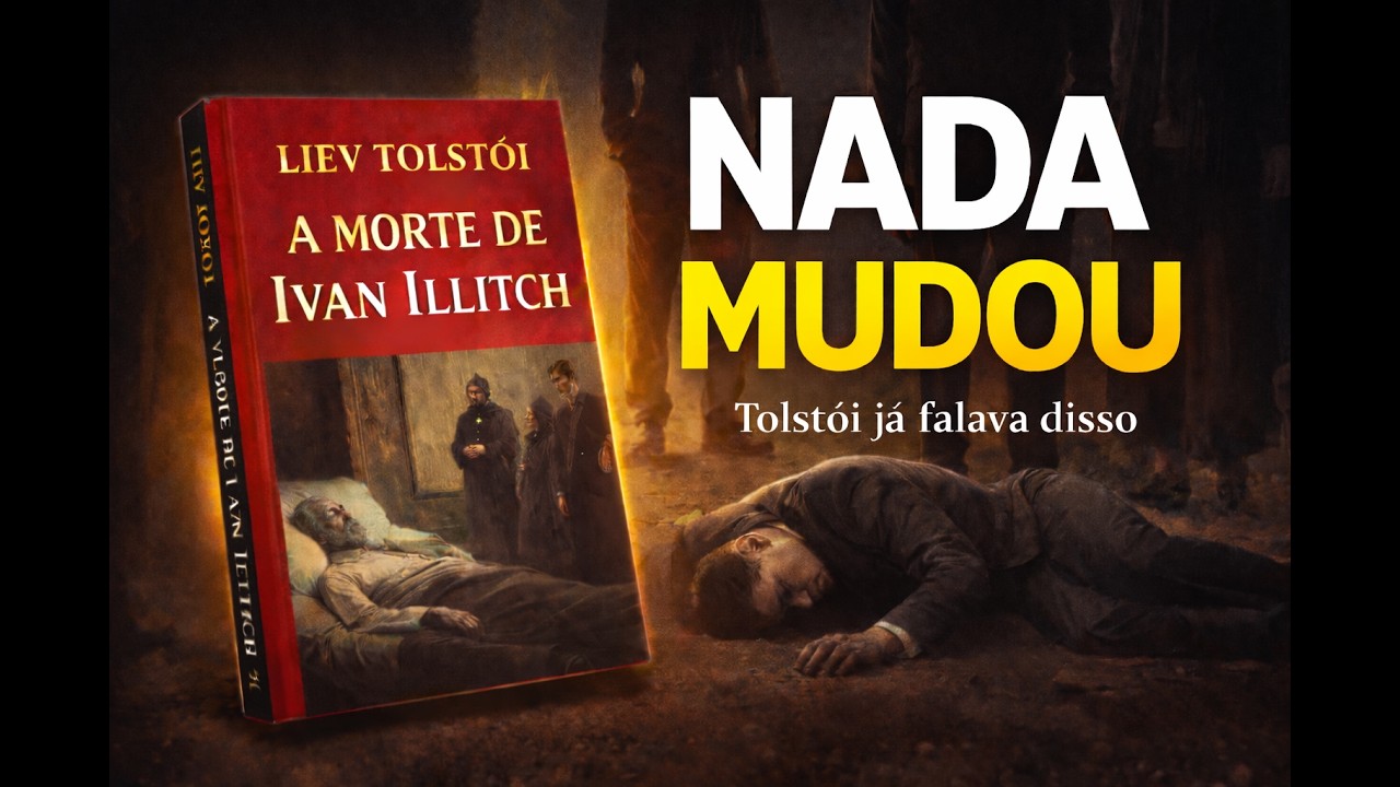 Tolstói escreveu isso há mais de 100 anos… e nada mudou | A Morte de Ivan Ilitch