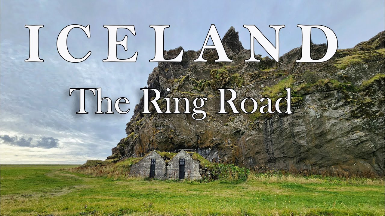 Iceland Exploring and Sightseeing The Ring Road