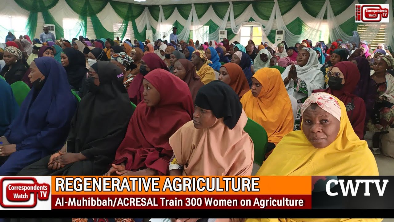 Almuhibbah Foundation, ACRESAL Train 300 Bauchi Women on Home-Based Farming
