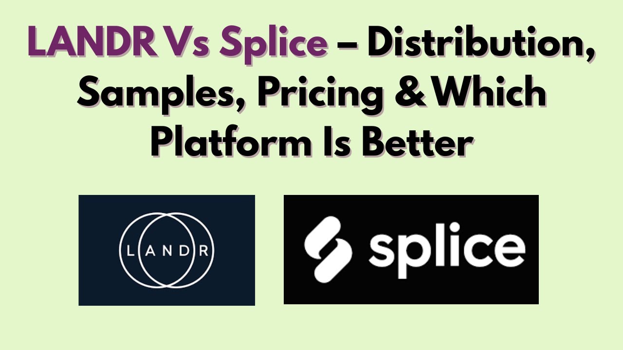 LANDR против Splice (2026) – распространение, образцы, цены и какая платформа лучше.