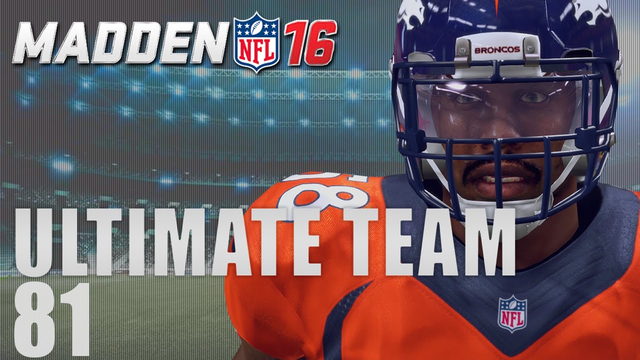 Madden 16 Ultimate Team - The Superbowl Ep.81