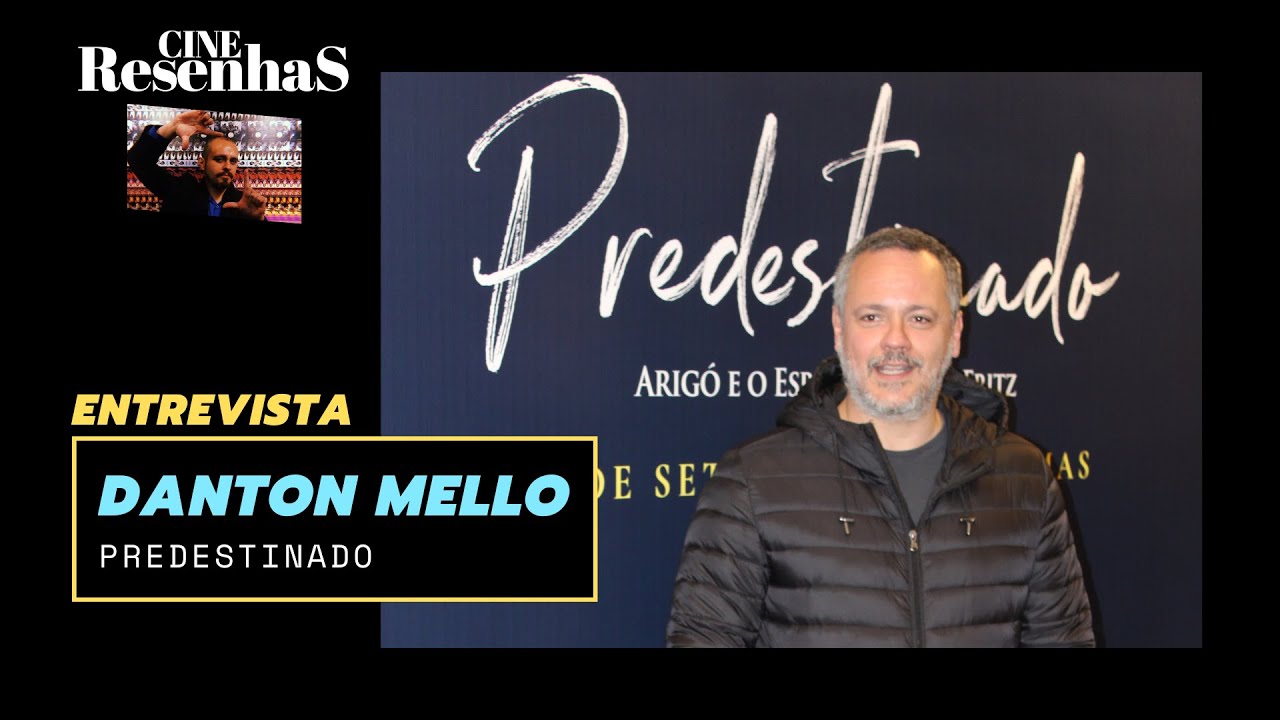 Entrevista com DANTON MELLO sobre o filme PREDESTINADO: Arigó e o Espírito de Dr. Fritz