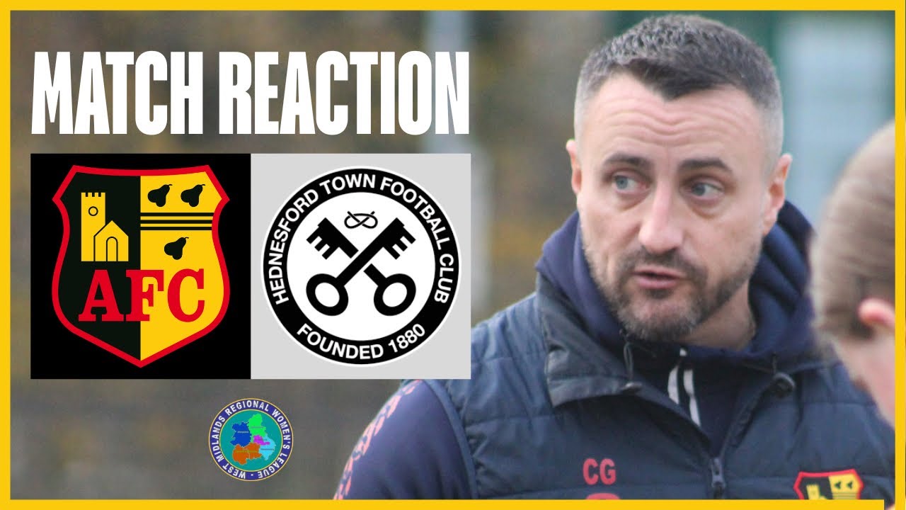 REACTION | Chris Gagg | Alvechurch Women 0-2 Hednesford Town Ladies