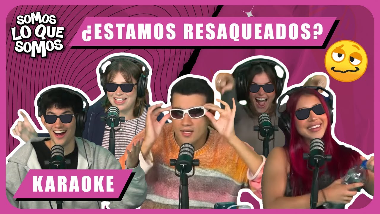 ¿ESTAMOS RESAQUEADOS? - KARAOKE - SOMOS LO QUE SOMOS