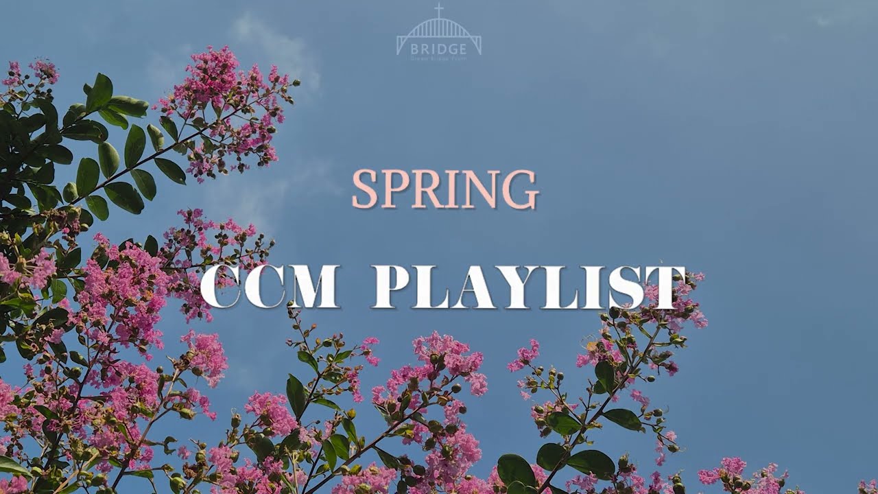 [𝐂𝐂𝐌 𝐏𝐥𝐚𝐲𝐥𝐢𝐬𝐭] 살랑살랑 봄바람🌸 불어올 때 듣는 따뜻한 찬양🎶