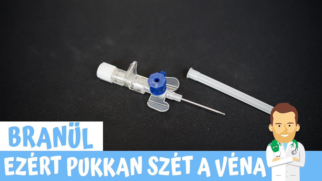 Branül behelyezése: gyakori hibák, amiért szétpukkan a véna!