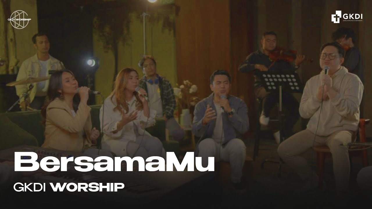 Bersama-Mu (Cover) | GKDI Worship | Lagu Rohani Kristen