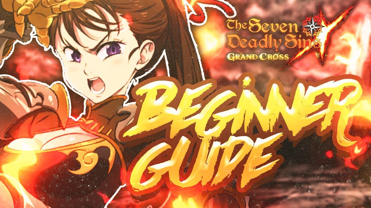 FULL BEGINNER GUIDE FOR GLOBAL GRAND CROSS! | Seven Deadly Sins: Grand Cross