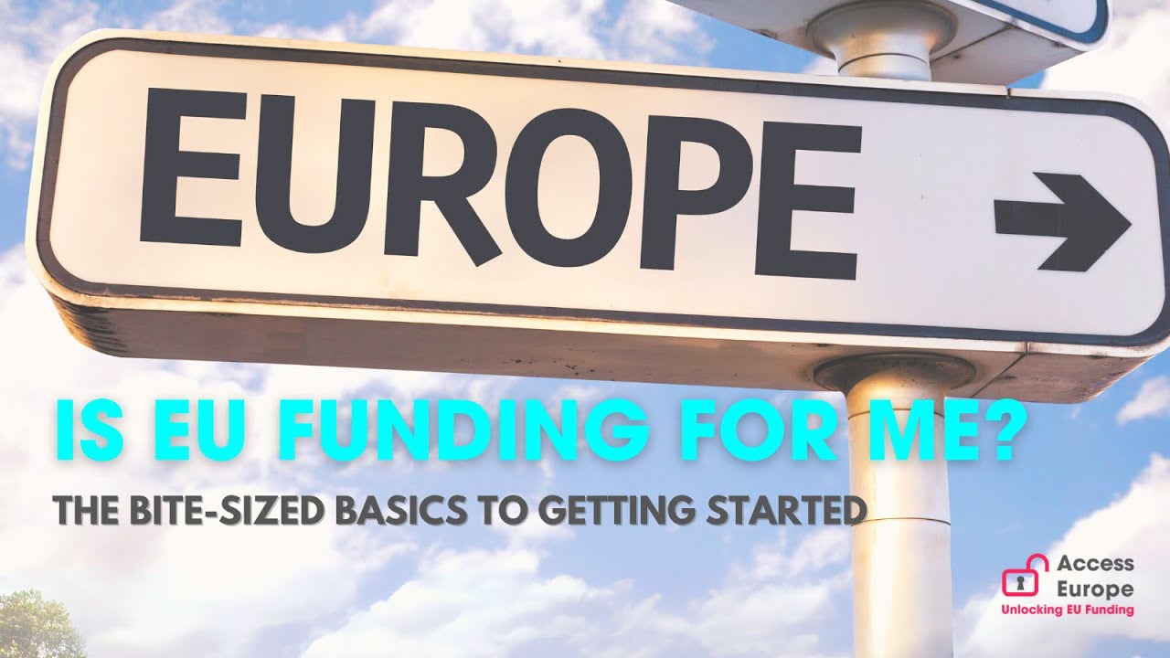 Is EU Funding for Me? The Bite-Sized Basics to Getting Started