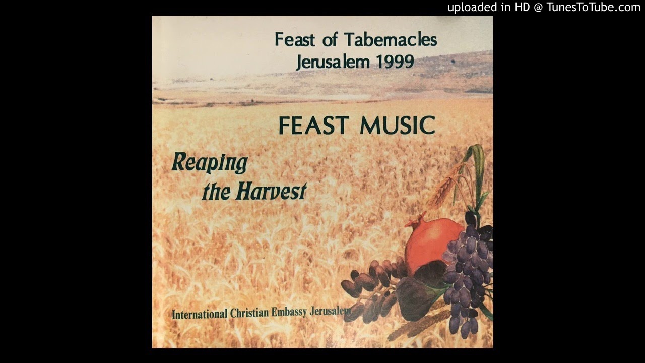 Chuck King - Bring in the Harvest - Feast of Tabernacles