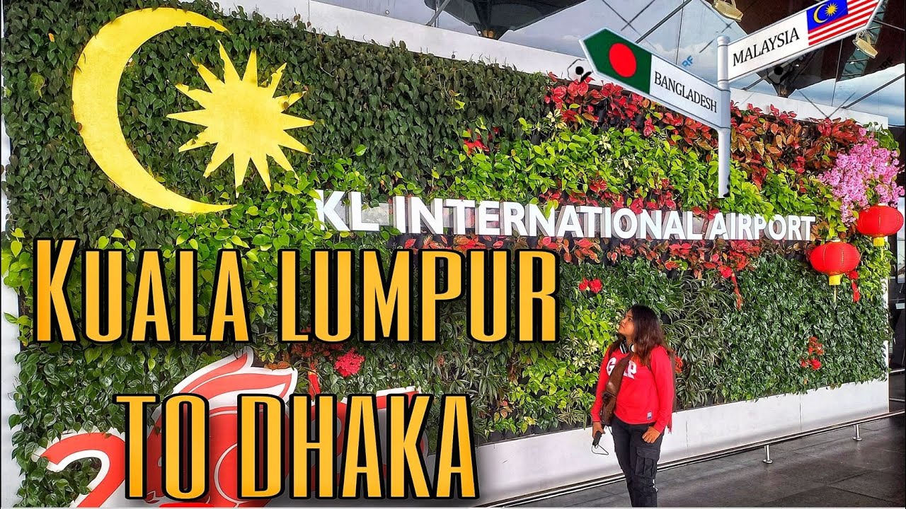 Kuala Lumpur to Dhaka Airport Guide 2023 | Malindo Air |মালয়েশিয়া টু বাংলাদেশ মালিন্দোতে