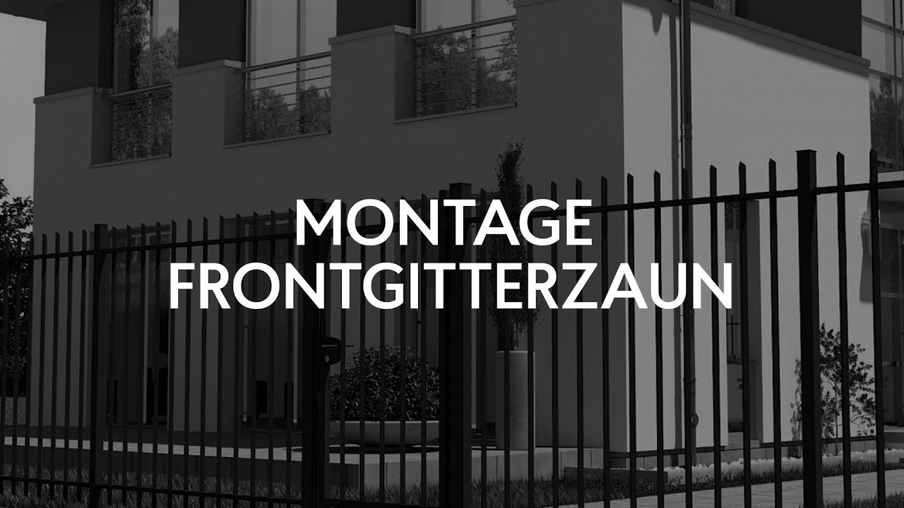 Montage Frontgitterzaun
