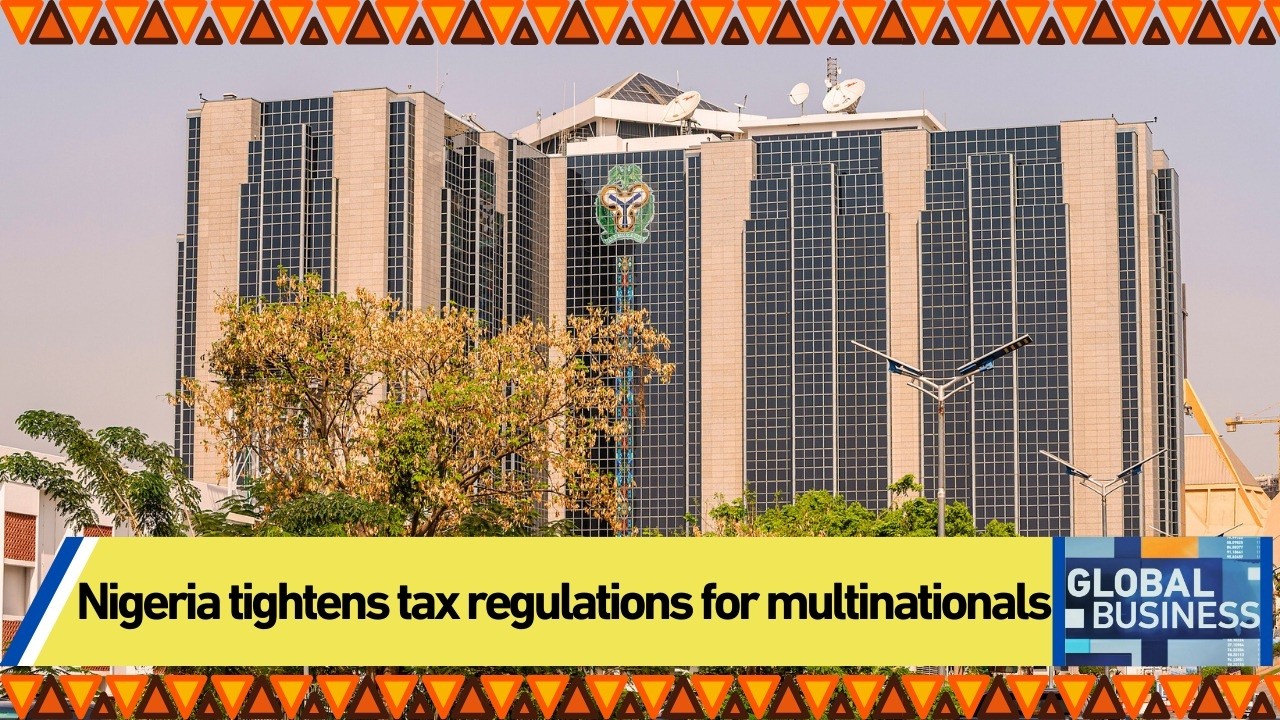 Nigeria tightens tax regulations for multinational companies