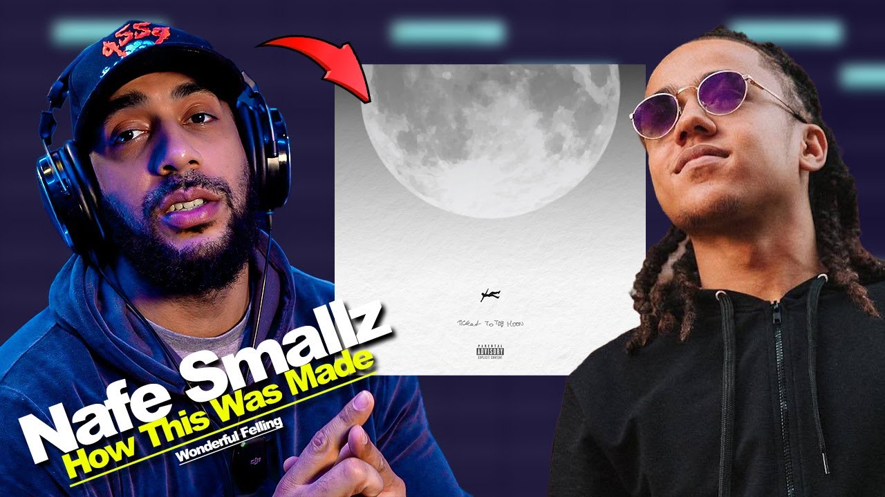 How "Wonderful Feeling" by Nafe Smallz was Made