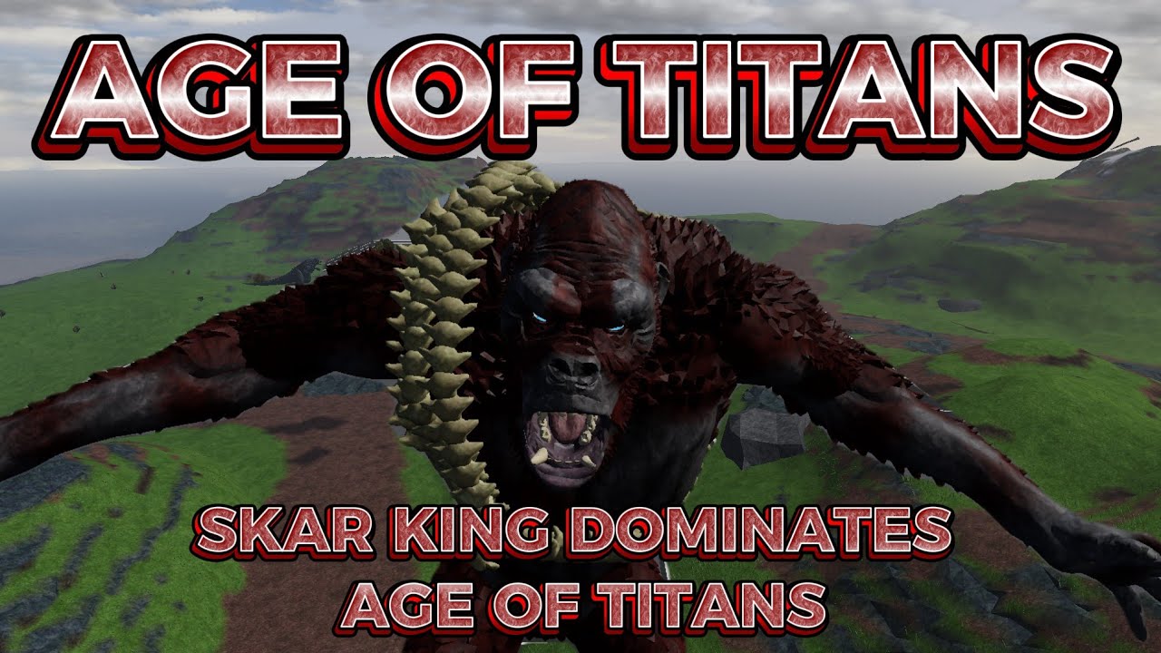 SKAR KING DOMINATES AGE OF TITANS! | Age Of Titans