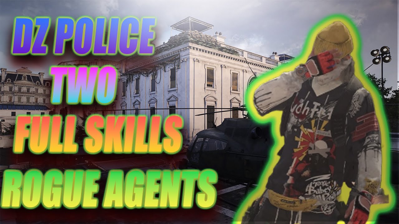 Dark Zone Police A Two Full Skills Rogues Agents