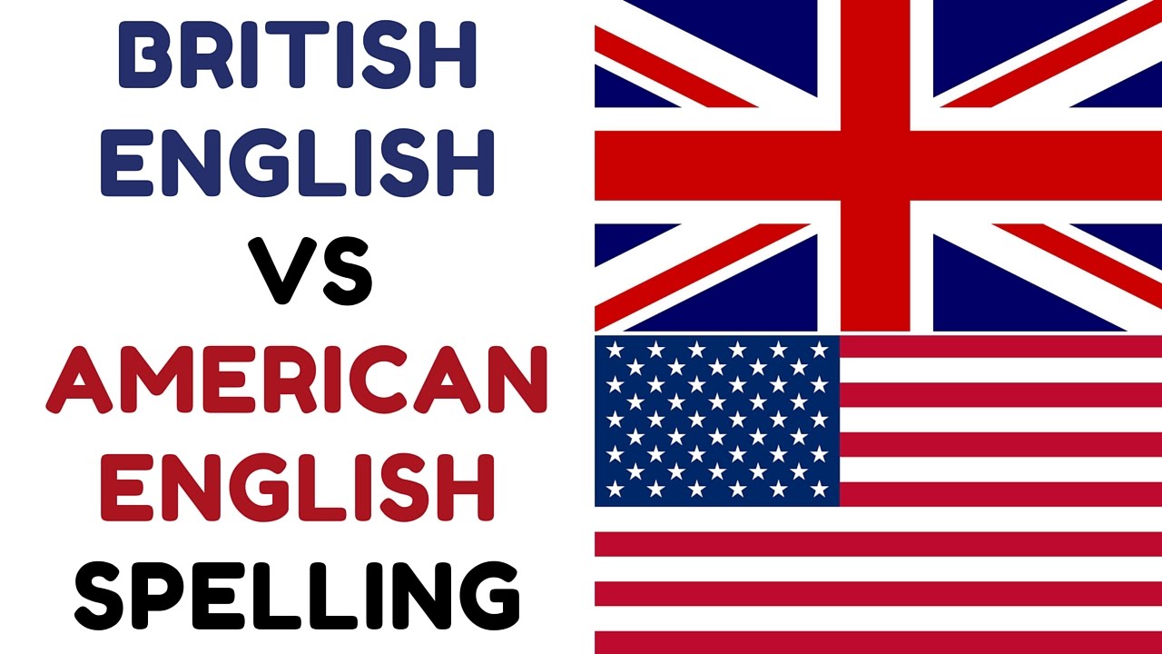 British English Vs American English Spelling