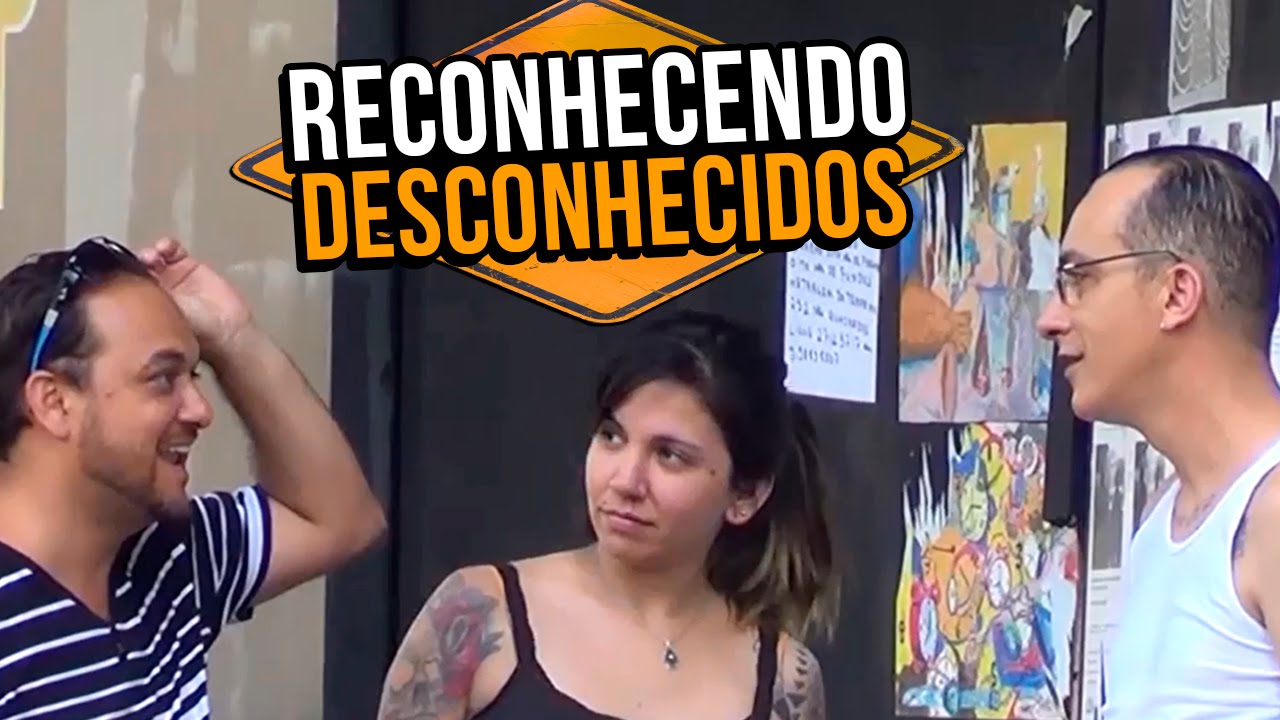 PEGADINHA: RECONHECENDO DESCONHECIDOS - Stupidshow