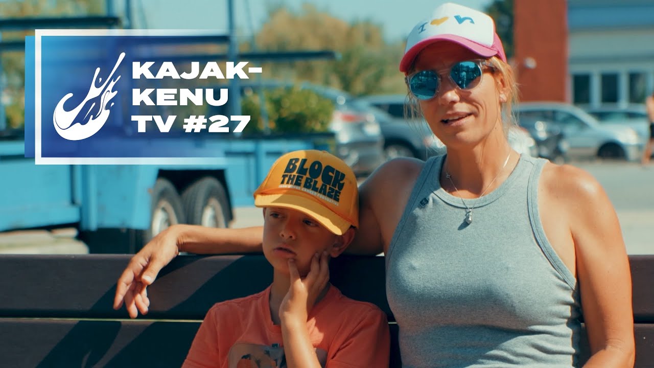 Kajak-Kenu TV #27 | Fazekas-Zur Krisztina, milánói vb