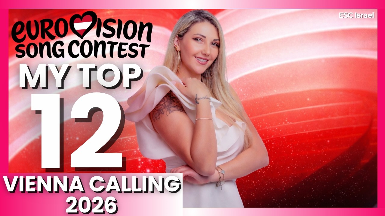 🇦🇹 Vienna Calling – Wer singt für Österreich?: My Top 12 (Austria In Eurovision 2026)