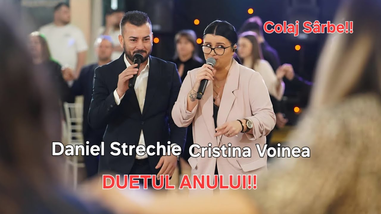 DUETUL ANULUI 2025 cu Formatia Cristina Voinea & Daniel Strechie - Colaj Sarbe LIVE - Sarbe FORTA