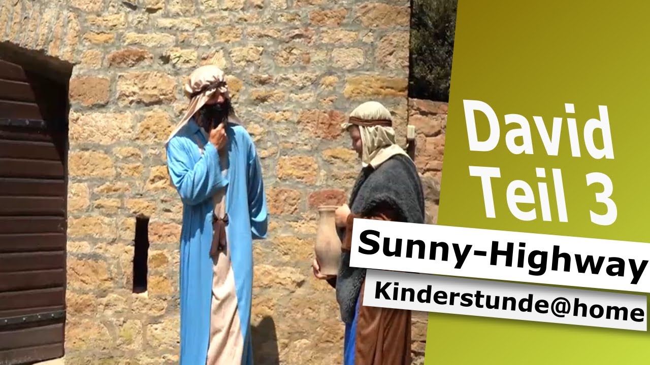David Teil 3 I Sunny-Highway Kinderstunde