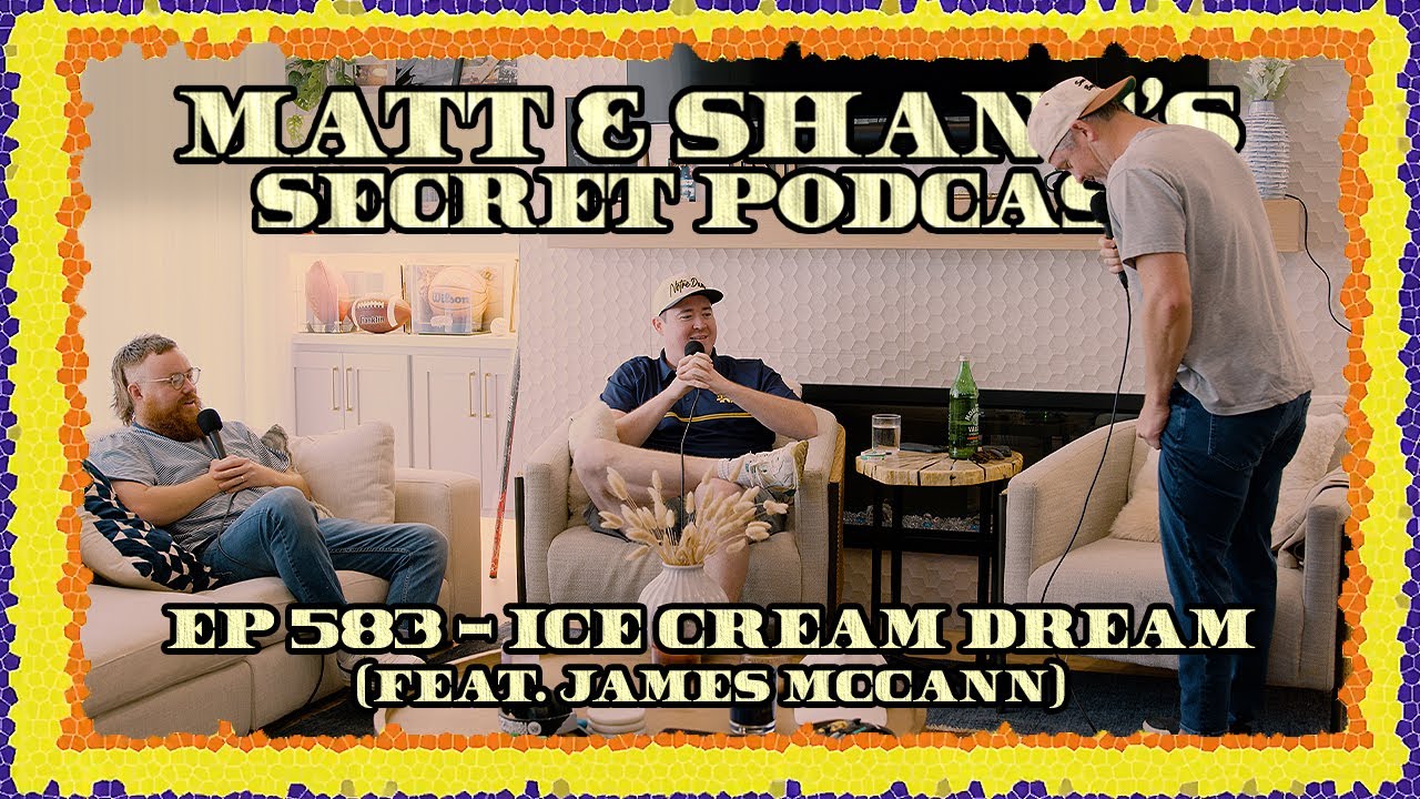 Ep 583 - Ice Cream Dream (feat. James McCann)