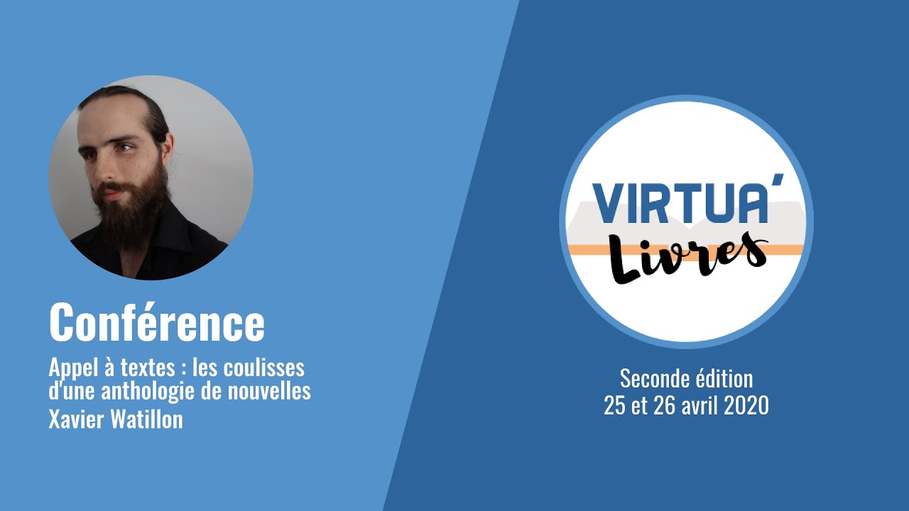 Appel &agrave; textes : coulisses d'une anthologie de nouvelles, par Xavier Watillon - Conf&eacute;rence VL